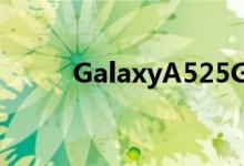 GalaxyA525G展示没有改变规格