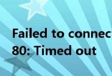 Failed to connect to zw.78tp.com port 80: Timed out