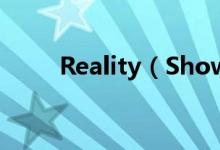 Reality（ShowBreaking Point）