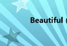 Beautiful（Girl完整歌词）