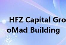  HFZ Capital Group以近1900万美元收购NoMad Building 