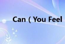 Can（You Feel My Word歌词介绍）