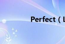 Perfect（Love全部歌词）