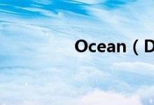 Ocean（Deep全部歌词）